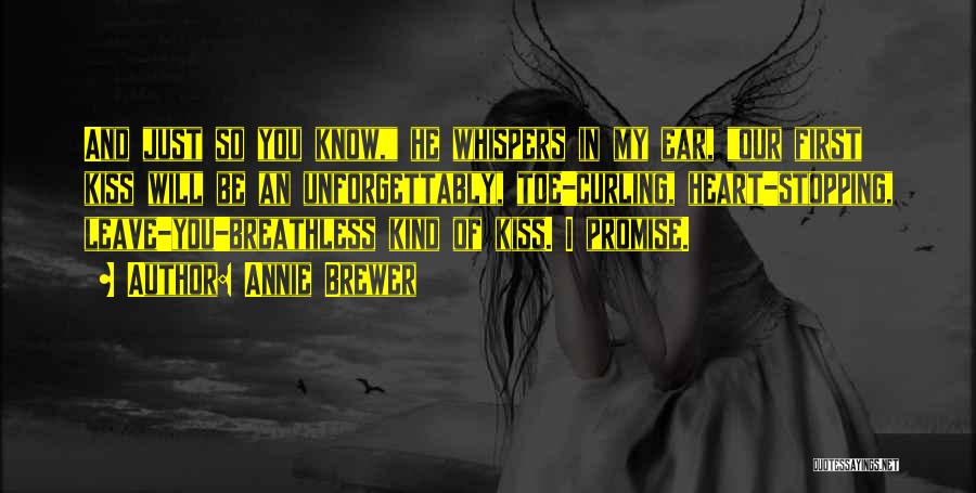 Breathless Kiss Quotes By Annie Brewer