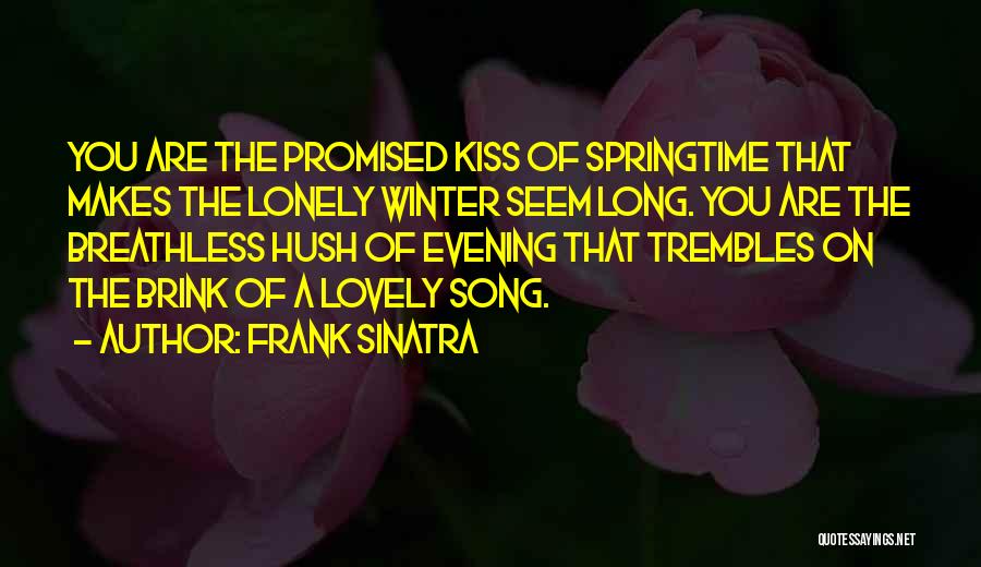 Breathless Kiss Quotes By Frank Sinatra