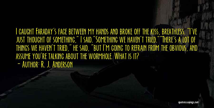 Breathless Kiss Quotes By R. J. Anderson
