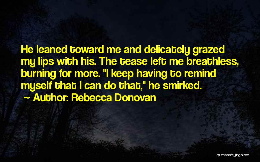 Breathless Kiss Quotes By Rebecca Donovan