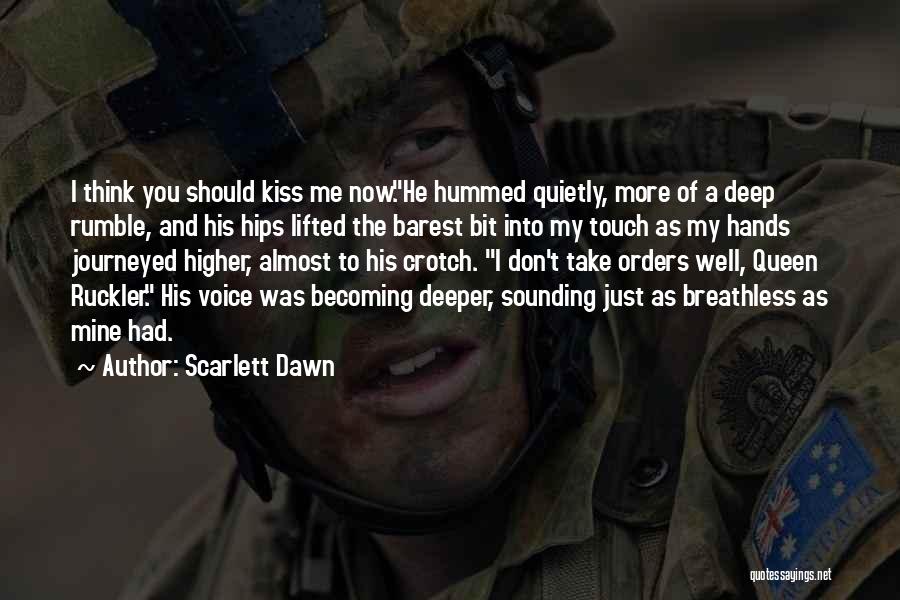 Breathless Kiss Quotes By Scarlett Dawn