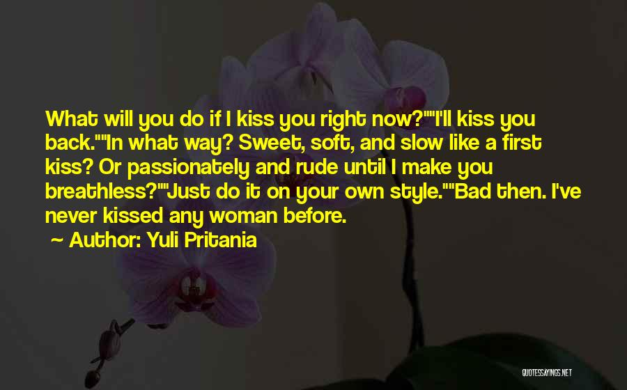 Breathless Kiss Quotes By Yuli Pritania