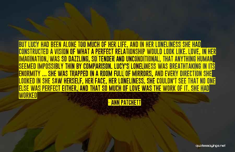 Breathtaking Love Quotes By Ann Patchett Breathtaking Love Quotes By Ann Patchett