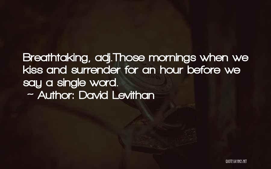 Breathtaking Quotes By David Levithan