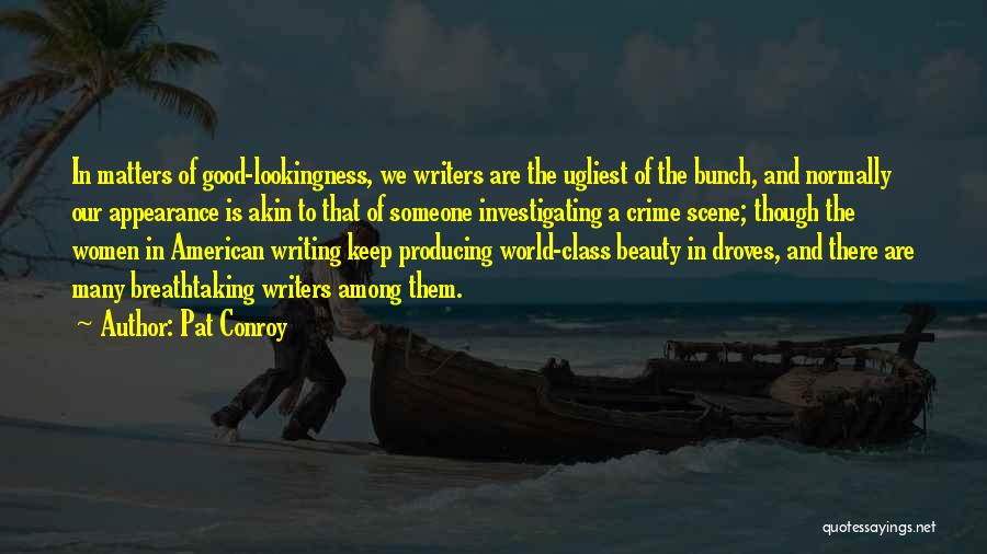 Breathtaking Quotes By Pat Conroy