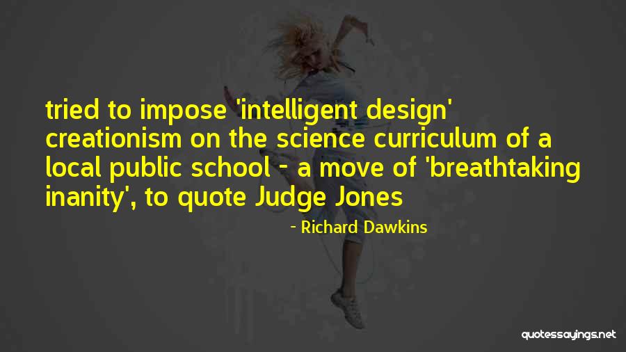 Breathtaking Quotes By Richard Dawkins