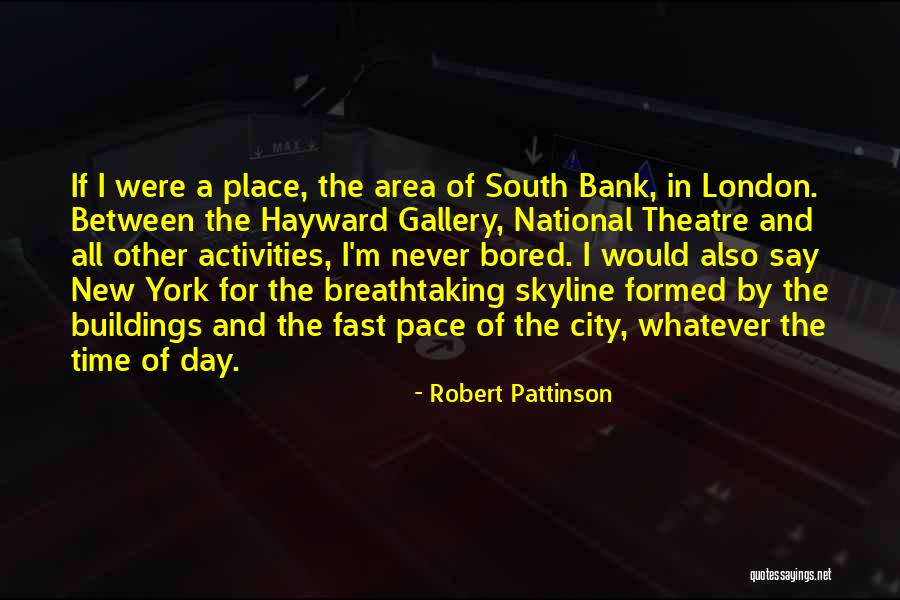 Breathtaking Quotes By Robert Pattinson