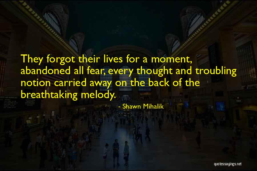 Breathtaking Quotes By Shawn Mihalik