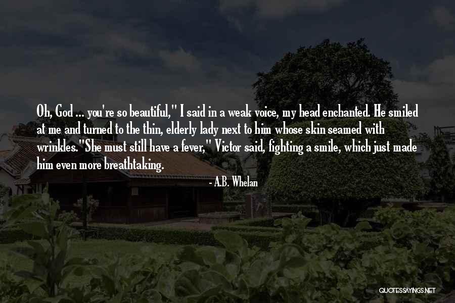 Breathtaking Smile Quotes By A.B. Whelan