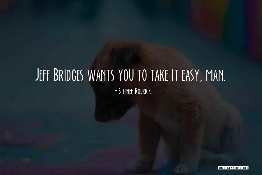 Breats Quotes By Stephen Rodrick Breats Quotes By Stephen Rodrick