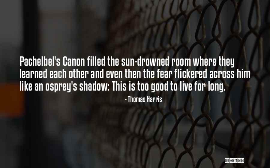 Breats Quotes By Thomas Harris Breats Quotes By Thomas Harris