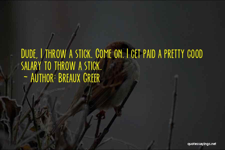 Breaux Greer Quotes 531262