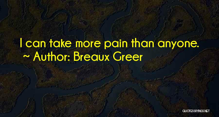 Breaux Greer Quotes 694266