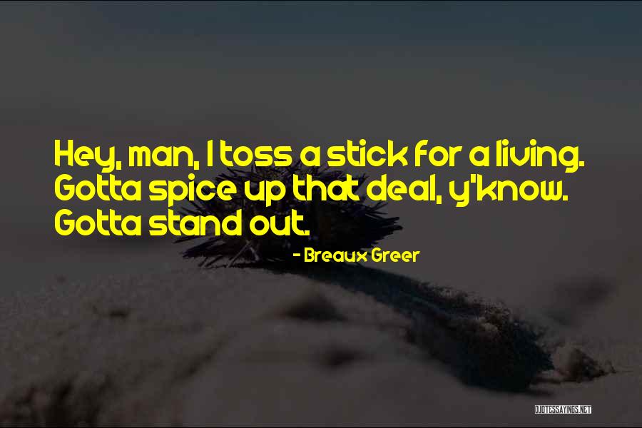 Breaux Quotes By Breaux Greer Breaux Quotes By Breaux Greer