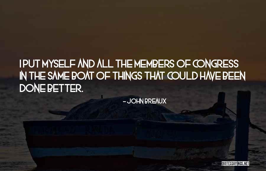 Breaux Quotes By John Breaux Breaux Quotes By John Breaux