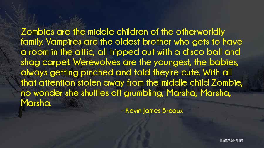 Breaux Quotes By Kevin James Breaux Breaux Quotes By Kevin James Breaux