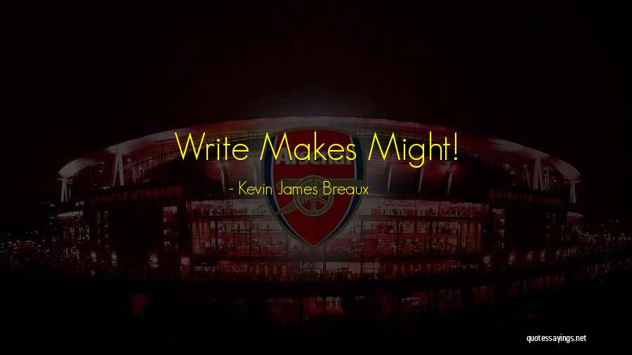 Breaux Quotes By Kevin James Breaux Breaux Quotes By Kevin James Breaux
