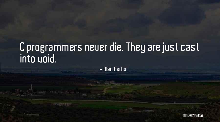 Breawn Felix Quotes By Alan Perlis Breawn Felix Quotes By Alan Perlis