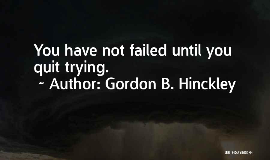 Brebant Quotes By Gordon B. Hinckley