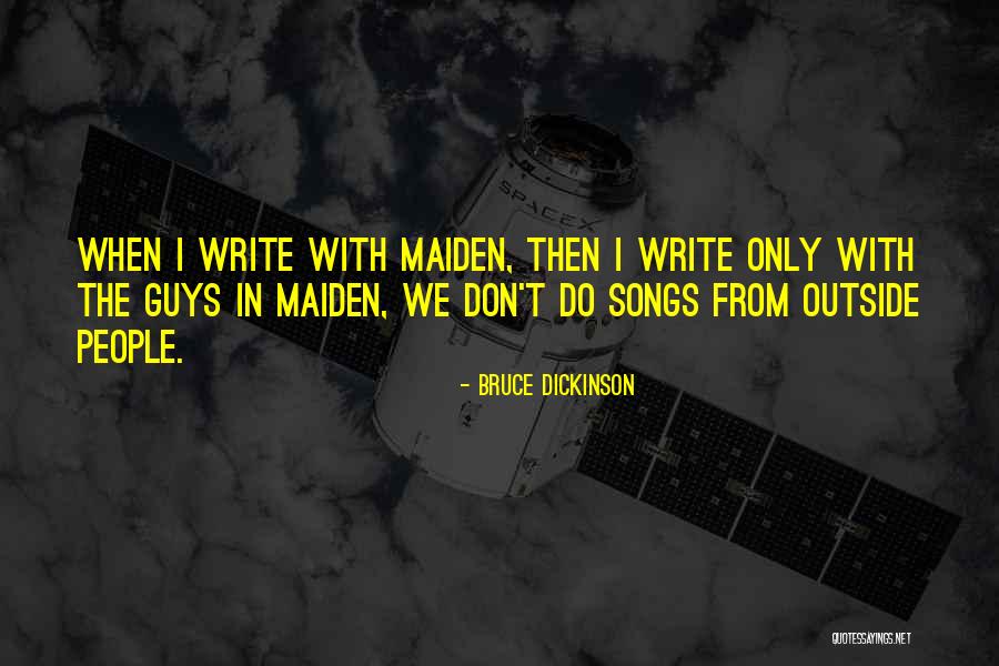 Brechen Konjugieren Quotes By Bruce Dickinson