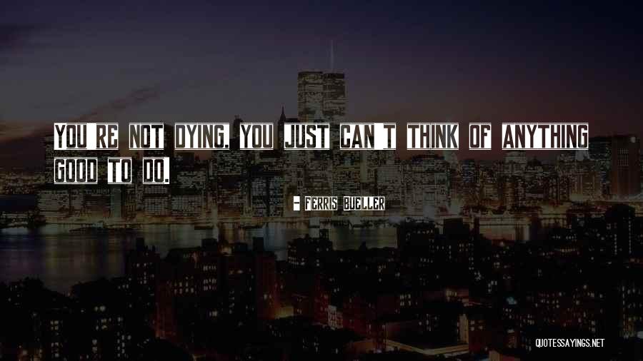 Brechin City Quotes By Ferris Bueller Brechin City Quotes By Ferris Bueller