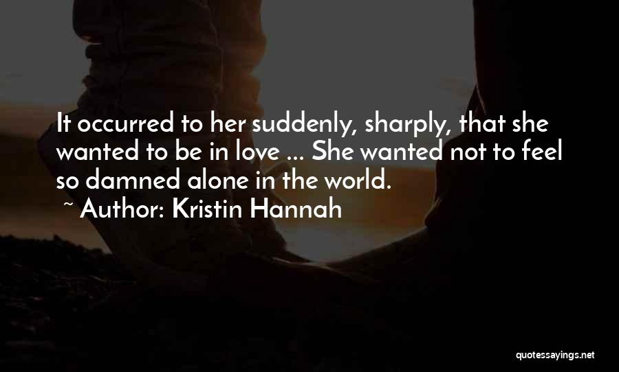 Brechner Brett Quotes By Kristin Hannah