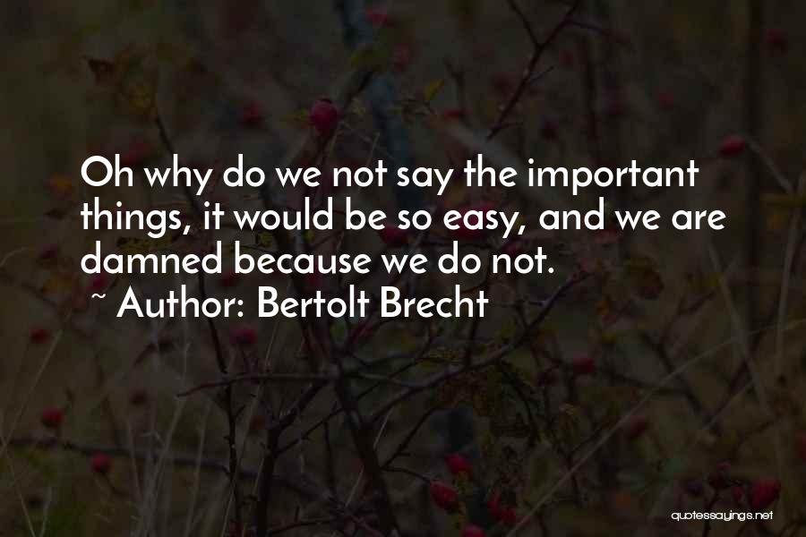 Brecht Quotes By Bertolt Brecht