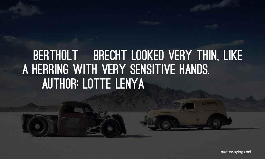 Brecht Quotes By Lotte Lenya