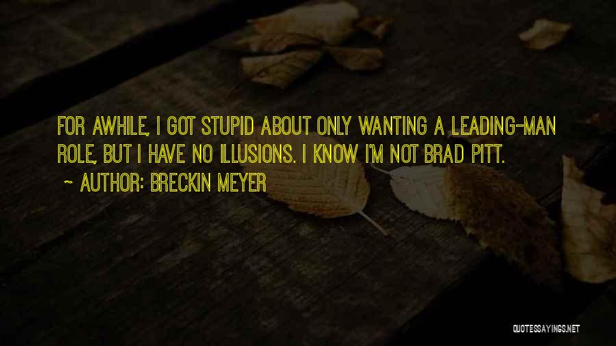 Breckin Meyer Quotes 835901