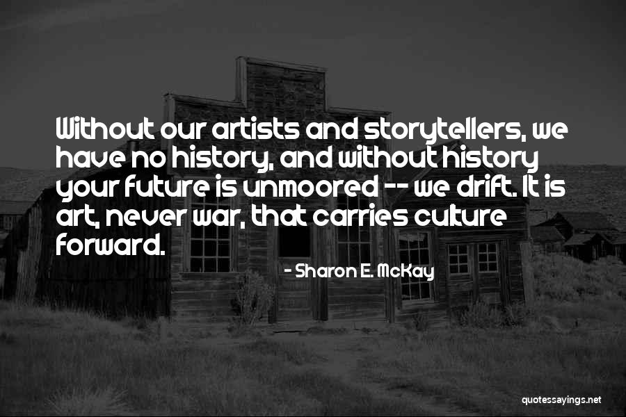 Breckner High School Quotes By Sharon E. McKay Breckner High School Quotes By Sharon E. McKay