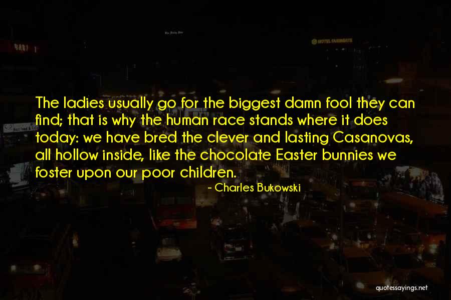 Bred For Quotes By Charles Bukowski Bred For Quotes By Charles Bukowski
