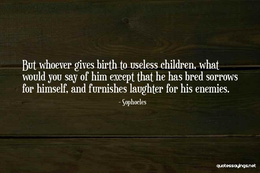Bred For Quotes By Sophocles Bred For Quotes By Sophocles