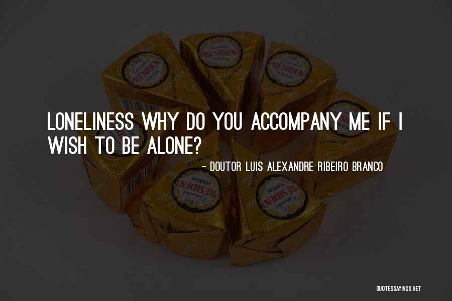 Bredemann Quotes By Doutor Luis Alexandre Ribeiro Branco Bredemann Quotes By Doutor Luis Alexandre Ribeiro Branco