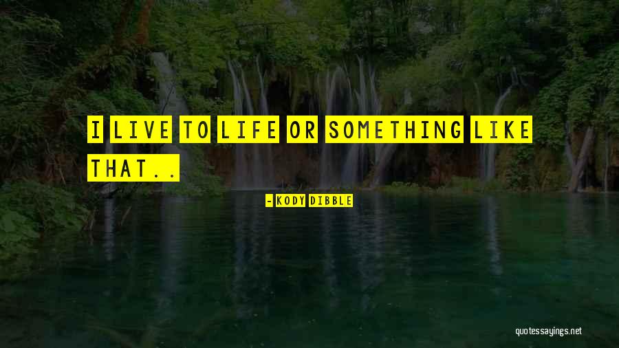 Brederodestraat Quotes By Kody Dibble Brederodestraat Quotes By Kody Dibble