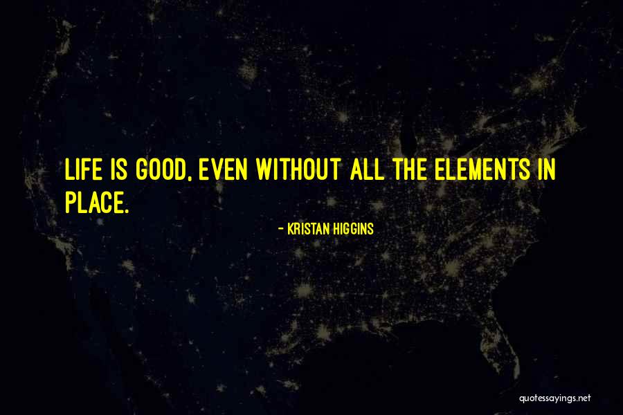 Bredfeldt Corson Quotes By Kristan Higgins Bredfeldt Corson Quotes By Kristan Higgins