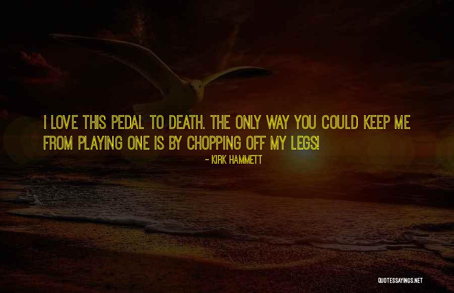 Bredologos Dentistry Quotes By Kirk Hammett Bredologos Dentistry Quotes By Kirk Hammett