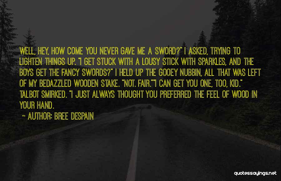 Bree Best Quotes By Bree Despain