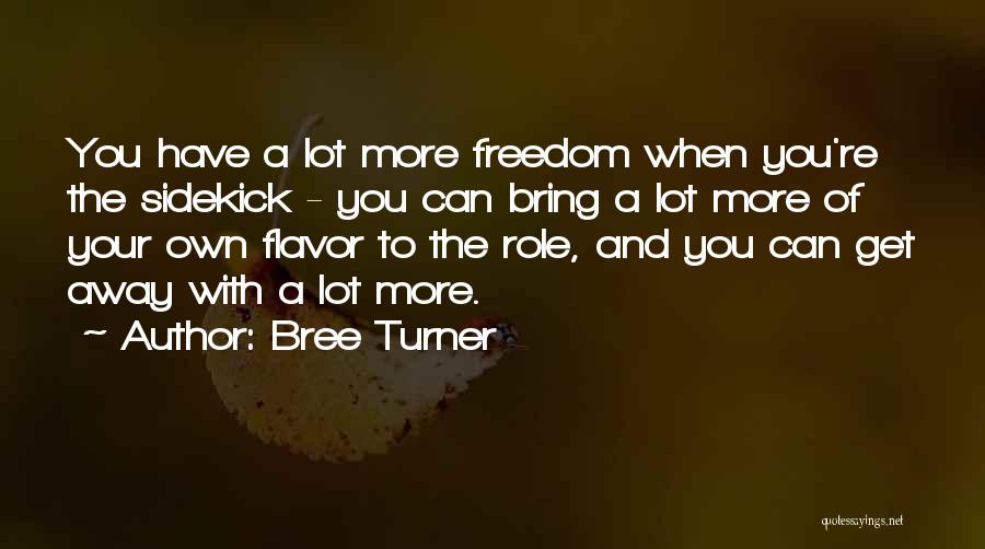 Bree Best Quotes By Bree Turner