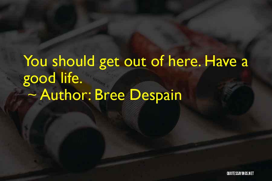 Bree Despain Quotes 1372041