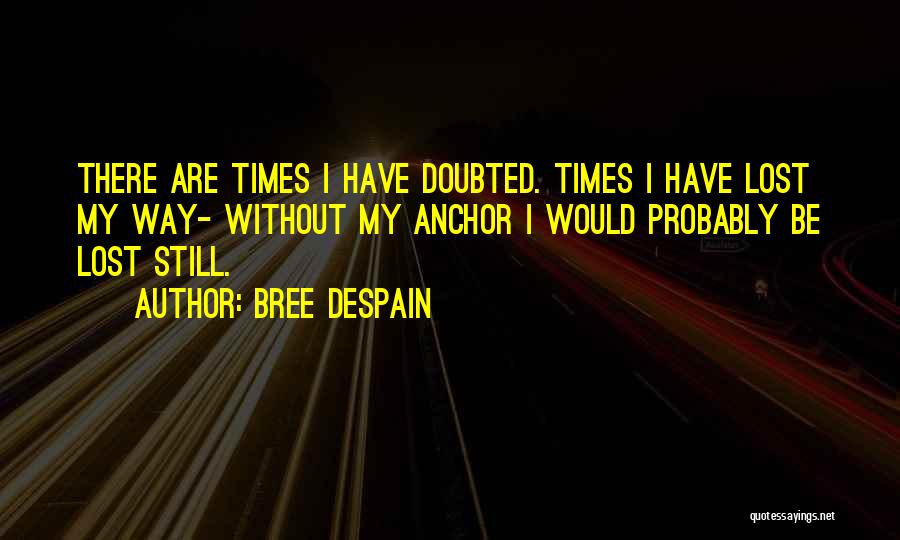 Bree Despain Quotes 1684289