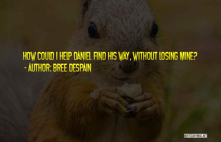 Bree Despain Quotes 2050755