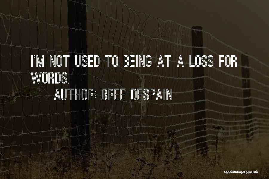 Bree Despain Quotes 879720