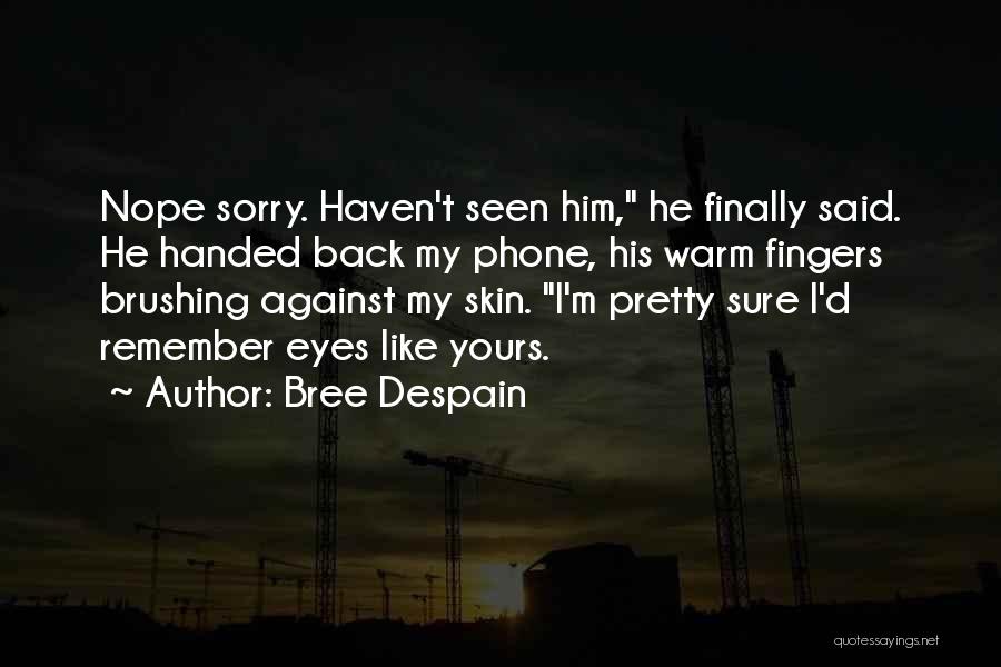 Bree Despain Quotes 888086