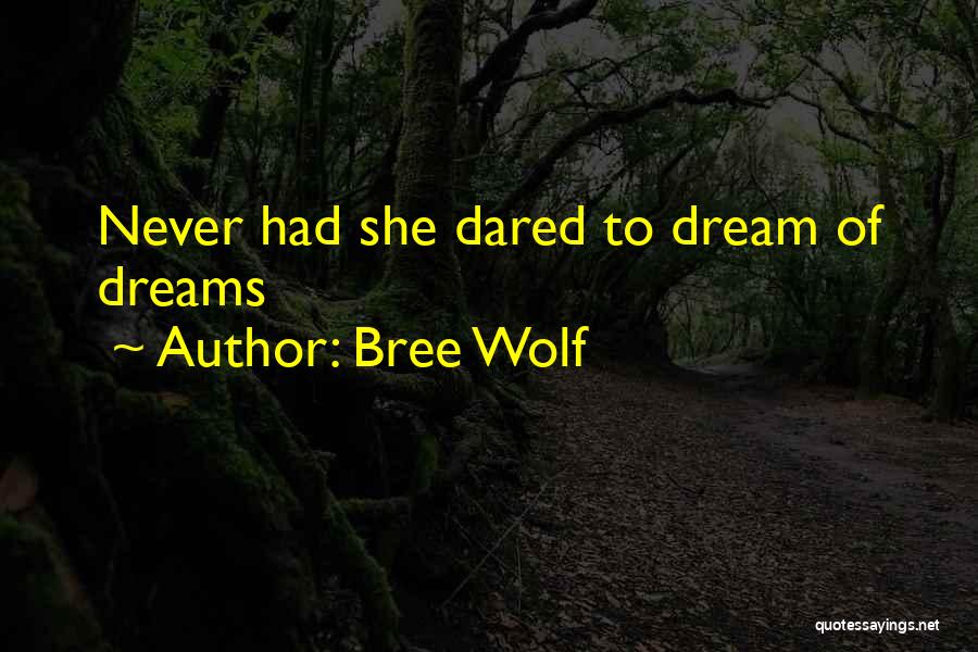 Bree Wolf Quotes 795361