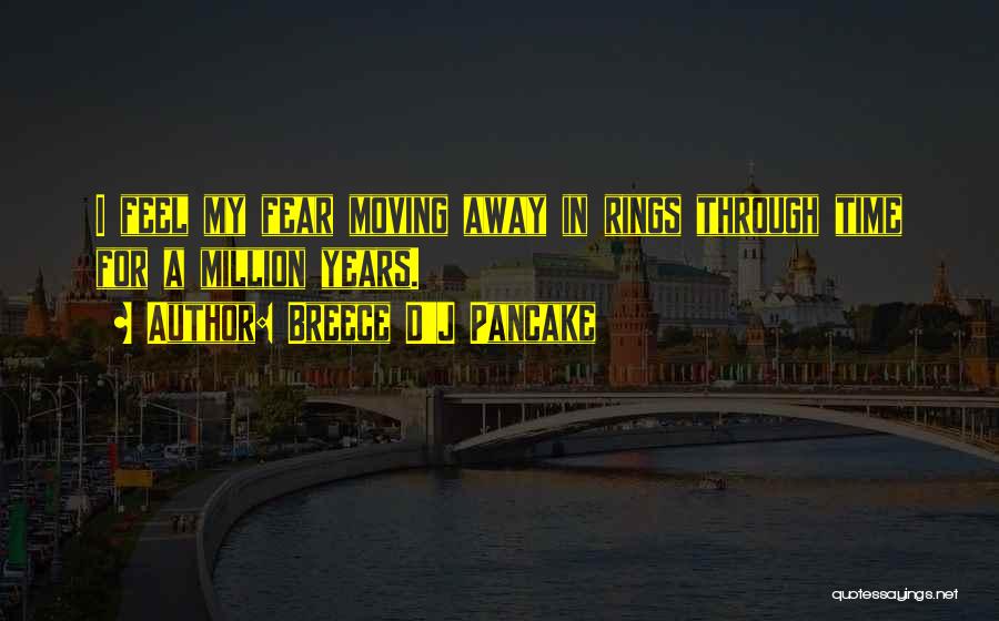 Breece Pancake Quotes By Breece D'J Pancake