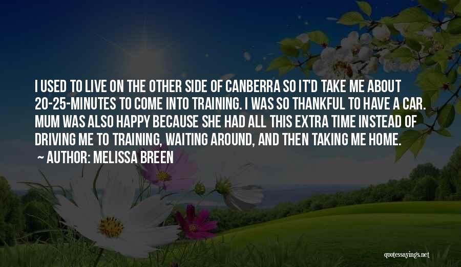 Breen Quotes By Melissa Breen