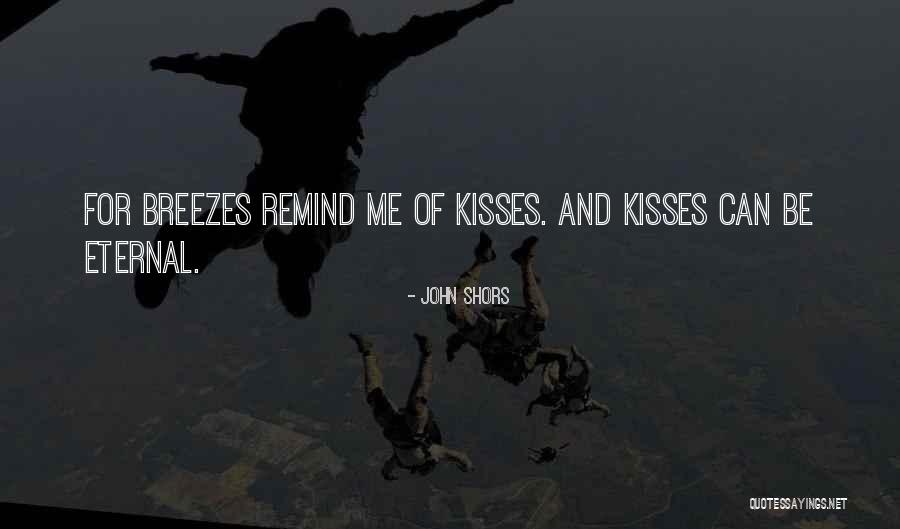 Breezes Quotes By John Shors Breezes Quotes By John Shors