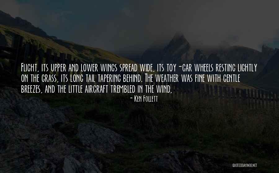 Breezes Quotes By Ken Follett Breezes Quotes By Ken Follett