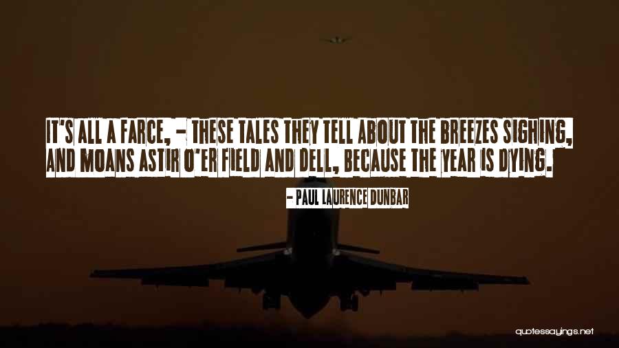 Breezes Quotes By Paul Laurence Dunbar Breezes Quotes By Paul Laurence Dunbar