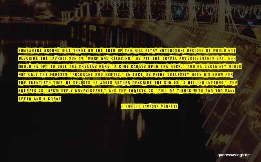Breezes Quotes By Robert Jackson Bennett Breezes Quotes By Robert Jackson Bennett